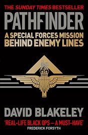 book cover of Pathfinder: A Special Forces Mission Behind Enemy Lines by David Blakeley