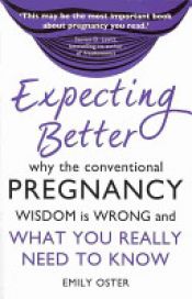 book cover of Expecting Better by Emily Oster