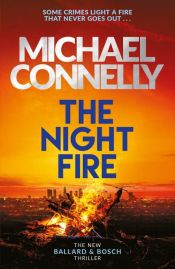 book cover of The Night Fire by Michael Connelly