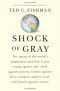 Shock of Gray: The Aging of the World's Population and How it Pits Young Against Old, Child Against Parent, Worker Against Boss, Company Against Rival, and Nation Against Nation
