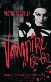 book cover of Vampire a Go-Go by Victor Gischler