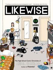 book cover of Likewise: The High School Comic Chronicles of Ariel Schrag by Ariel Schrag