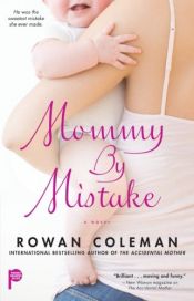 book cover of Mommy by Mistake by Rowan Coleman