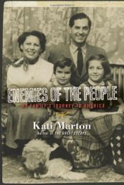 book cover of Enemies of the people : my family's journey to America by Kati Marton