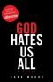God Hates Us All
