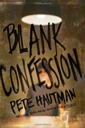book cover of Blank Confession by Pete Hautman