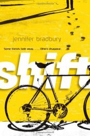 book cover of Shift by Jennifer Bradbury