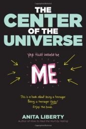 book cover of The Center of the Universe: Yep, That Would Be Me by Anita Liberty