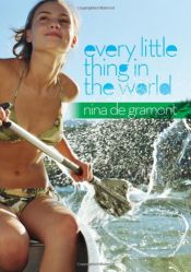 book cover of Every Little Thing in the World by Nina de Gramont