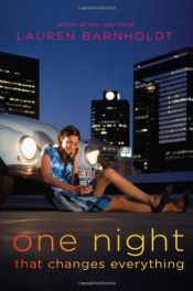 book cover of One Night That Changes Everything by Lauren Barnholdt
