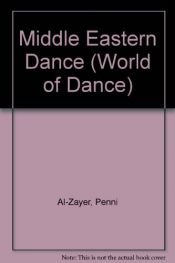book cover of Middle Eastern Dance (World of Dance) by Penni Al Zayer