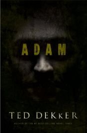 book cover of Adam by Ted Dekker