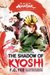 book cover of The Shadow of Kyoshi by F. C. Yee|Michael Dante DiMartino