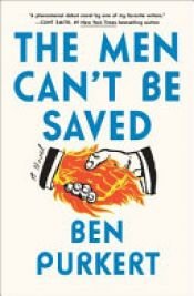 book cover of The Men Can't Be Saved by Ben Purkert