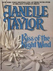 book cover of Kiss of the Night Wind by Janelle Taylor