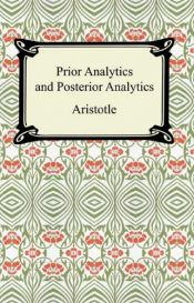 book cover of Prior and posterior analytics (Everyman's library;no.450) by Аристотел