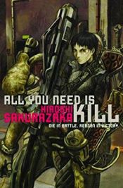 book cover of ALL YOU NEED IS KILL (集英社スーパーダッシュ文庫) by Hiroshi Sakurazaka|Ryosuke Takeuchi|Takeshi Obata|Yoshitoshi ABe
