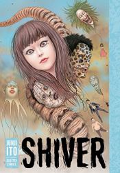 book cover of Shiver: Junji Ito Selected Stories by Junji Ito