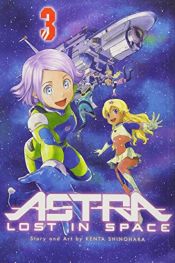 book cover of Astra Lost in Space, Vol. 3 by Kenta Shinohara