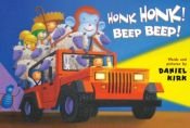 book cover of Honk Honk! Beep Beep! by Daniel Kirk
