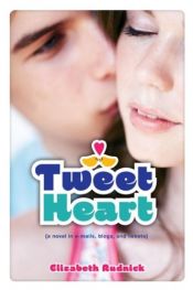 book cover of Tweet Heart by Elizabeth Rudnick