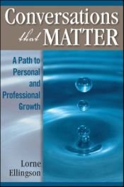 book cover of Conversations That Matter by Lorne Ellingson