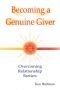 Becoming a Genuine Giver: Overcoming Relationship Barriers