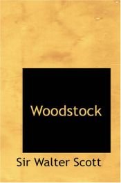 book cover of Woodstock: or, the Cavalier by Sir Walter Scott