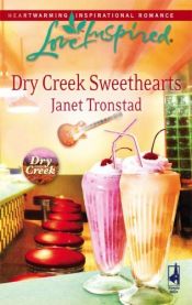book cover of Dry Creek Sweethearts - Dry Creek by Janet Tronstad