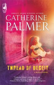 book cover of Thread of Deceit (Steeple Hill Women's Fiction #58) by Catherine Palmer