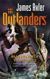book cover of Pantheon Of Vengeance (Outlanders #46) by James Axler