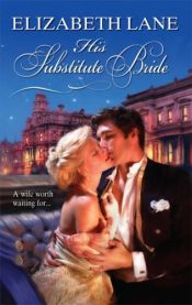 book cover of His Substitute Bride by Elizabeth Lane
