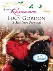 book cover of A Mistletoe Proposal (Harlequin Romance 4211) by Lucy Gordon