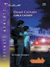 book cover of Dead Certain : Cherokee Corners (Silhouette Intimate Moments No. 1250) by Carla Cassidy