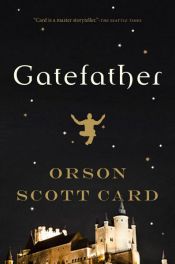 book cover of Gatefather by Orson Scott Card