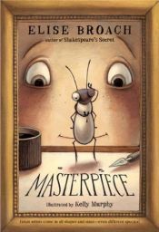 book cover of Masterpiece by Elise Broach