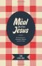 A Meal with Jesus: Discovering Grace, Community, and Mission around the Table (RE: Lit)