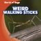 Weird Walking Sticks (World of Bugs)