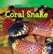 book cover of Coral Snake (Killer Snakes) by Jamie Honders