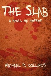 book cover of The Slab by Michael R. Collings