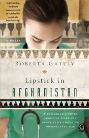 book cover of Lipstick in Afghanistan by Roberta Gately