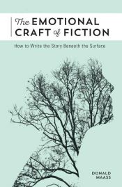 book cover of The Emotional Craft of Fiction by Donald Maass