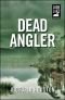 Dead Angler (Loon Lake Fishing Mystery #1)