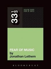 book cover of Talking Heads' Fear of Music by Jonathan Lethem