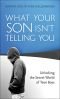What Your Son Isn't Telling You: Unlocking the Secret World of Teen Boys (8.5 x 11" galley proof version)