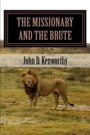 book cover of THE MISSIONARY AND THE BRUTE by John Kenworthy