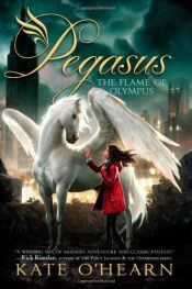 book cover of The Flame of Olympus (Pegasus) by Kate O'Hearn