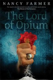 book cover of The Lord of Opium by Nancy Farmer