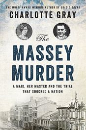 book cover of The Massey Murder: A Maid, Her Master And The Trial That Shocked, The by Charlotte Gray