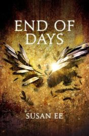 book cover of End of Days by Susan Ee